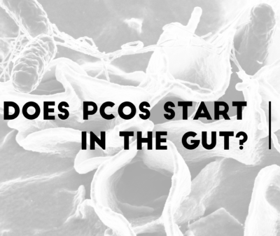 Does PCOS start with gut health?