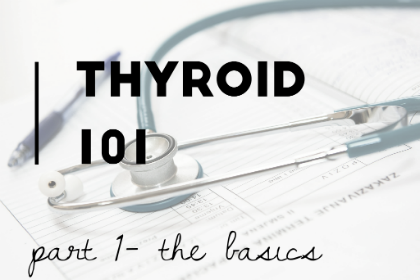 Thyroid gland 101. What is the thyroid.